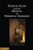 Radical Islam and the Revival of Medieval Theology