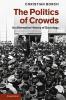The Politics of Crowds