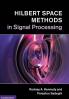 Hilbert Space Methods in Signal Processing