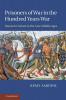 Prisoners of War in the Hundred Years War
