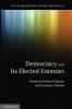 Democracy and Its Elected Enemies
