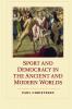 Sport and Democracy in the Ancient and Modern             Worlds