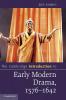 The Cambridge Introduction to Early Modern Drama             1576-1642