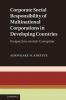 Corporate Social Responsibility of Multinational Corporations in Developing Countries