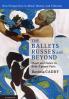 The Ballets Russes and Beyond
