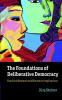 The Foundations of Deliberative Democracy