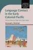 Language Contact in the Early Colonial Pacific