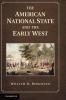 The American National State and the Early             West