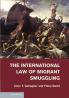 The International Law of Migrant Smuggling