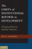The Limits of Institutional Reform in Development