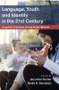 Language Youth and Identity in the 21st             Century