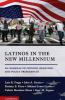 Latinos in the New Millennium