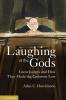 Laughing at the Gods
