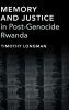 Memory and Justice in Post-Genocide Rwanda