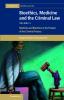 Bioethics Medicine and the Criminal Law
