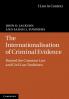 The Internationalisation of Criminal Evidence