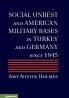 Social Unrest and American Military Bases in Turkey and Germany Since 1945