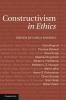 Constructivism in Ethics