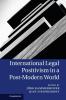International Legal Positivism in a Post-Modern World