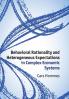Behavioral Rationality and Heterogeneous Expectations in Complex Economic Systems