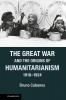 The Great War and the Origins of Humanitarianism 1918 1924