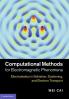 Computational Methods for Electromagnetic Phenomena