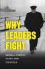 Why Leaders Fight
