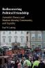 Rediscovering Political Friendship