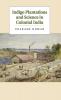 Indigo Plantations and Science in Colonial             India