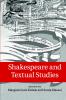 Shakespeare and Textual Studies