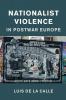 Nationalist Violence in Postwar Europe