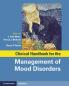 Clinical Handbook for the Management of Mood Disorders