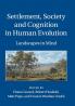 Settlement Society and Cognition in Human Evolution