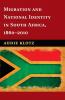 Migration and National Identity in South Africa 1860-2010