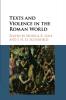 Texts and Violence in the Roman World