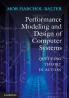 Performance Modeling and Design of Computer Systems