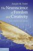 The Neuroscience of Freedom and Creativity