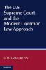The U.S. Supreme Court and the Modern Common Law Approach
