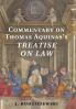 Commentary on Thomas Aquinas's Treatise on             Law
