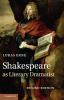 Shakespeare as Literary Dramatist