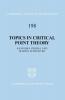Topics in Critical Point Theory