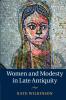 Women and Modesty in Late Antiquity
