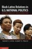 Black-Latino Relations in U.S. National Politics
