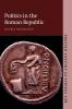 Politics in the Roman Republic