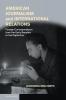 American Journalism and International Relations
