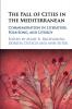 The Fall of Cities in the Mediterranean