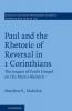 Paul and the Rhetoric of Reversal in 1 Corinthians