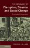 The Sociology of Disruption Disaster and Social Change