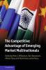 The Competitive Advantage of Emerging Market Multinationals