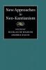 New Approaches to Neo-Kantianism
